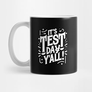 It's Test Day Y'all Teacher Testing Day Mug